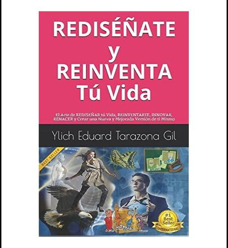 Libro: Rediséñate Y Reinventa Tú Vida: El Arte De Rediseñar