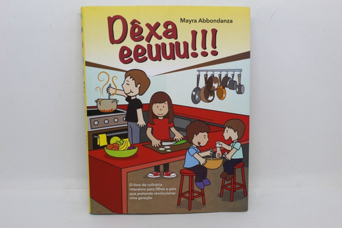 Livro Dêxa Eeuuu!!! O Livro De Culinária Interativo Para ...