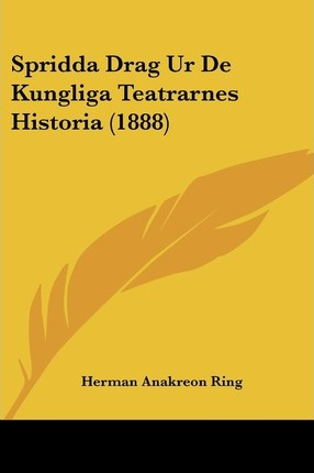Libro Spridda Drag Ur De Kungliga Teatrarnes Historia (18...