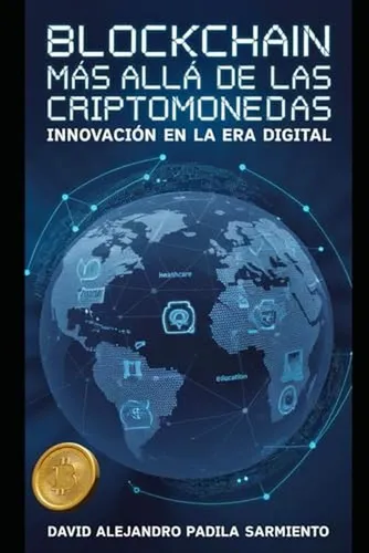 Blockchain Mas Alla De Las Criptomonedas: Innovacion En La E