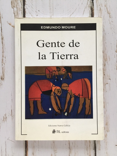 Gente De La Tierra / Edmundo Moure