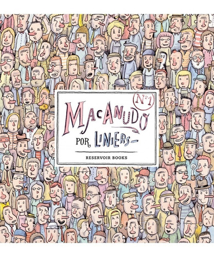 Libro Macanudo 1 - Liniers, de LINIERS, RICARDO. Editorial Reservoir Books, tapa blanda en español, 2021