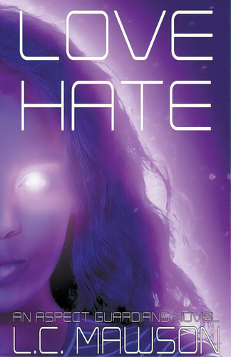 Love/hate, De Mawson, L. C.. Editorial Independent Publ Group, Tapa Blanda En Inglés