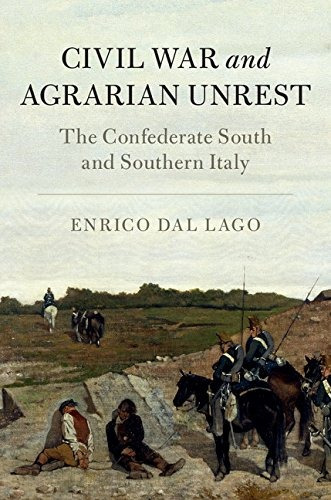 Civil War And Agrarian Unrest The Confederate South And Sout