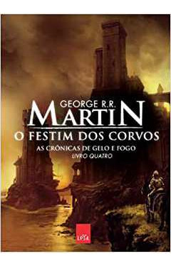 Livro O Festim Dos Corvos: Coleção As Crônicas De Gelo E Fogo - George R. R. Martin [2012]