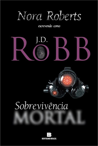 Sobrevivência mortal (Vol. 20), de Robb, J. D.. Editora BERTRAND (RECORD), capa mole, edição 1 em português