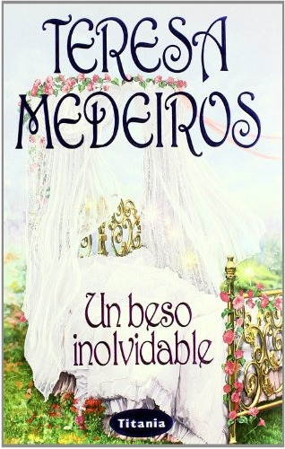 Un Beso Inolvidable - Teresa Medeiros