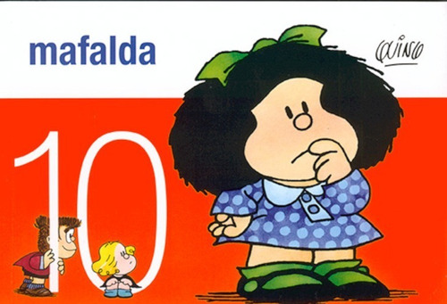 Mafalda 10 - Quino - Ediciones De La Flor