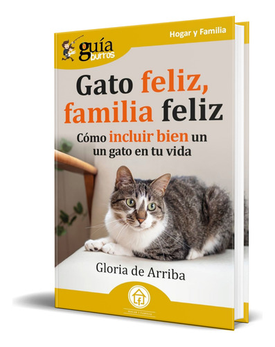 Libro Gato Feliz, Familia Feliz [ Gloria De Arriba] Original, De Gloria De Arriba. Editorial Editatum, Tapa Blanda En Español, 2023