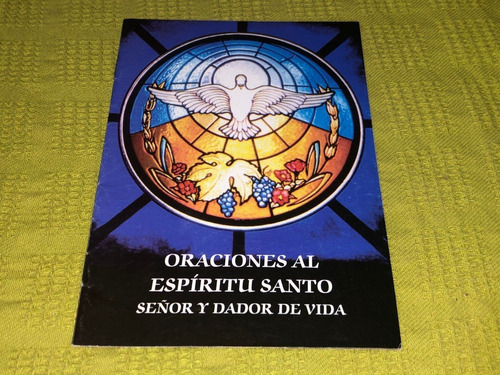 Oraciones Al Espíritu Santo Señor Y Dador De Vida