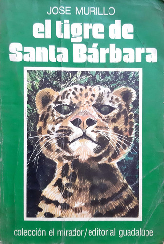 El Tigre De Santa Bárbara Murillo Ed. Guadalupe Usado #