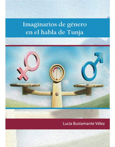 Imaginarios De Género En El Habla De Tunja