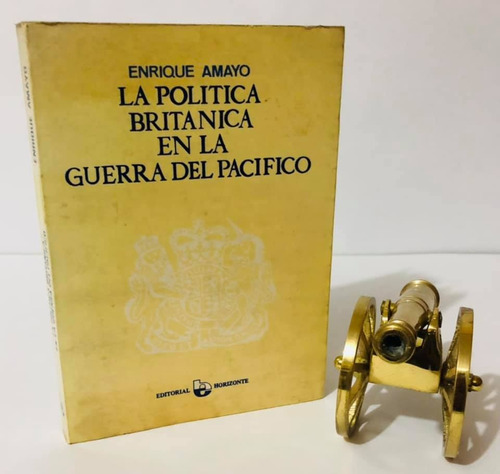 Política Británica En La Guerra Del Pacífico - Enrique Amayo