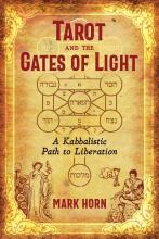 Libro Tarot And The Gates Of Light : A Kabbalistic Path T...