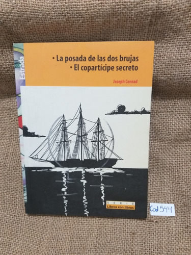 Joseph Conrad / La Posada De Las Dos Brujas Y Otro