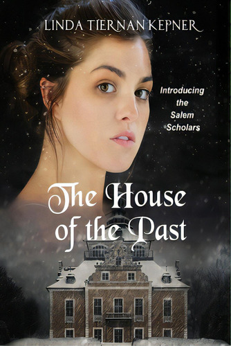The House Of The Past, De Kepner, Linda T.. Editorial Flying Chipmunk Pub, Tapa Blanda En Inglés