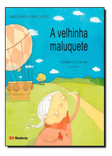 Livro Infantil - A Velhinha Maluquete