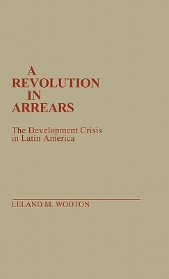 Libro A Revolution In Arrears: The Development Crisis In ...