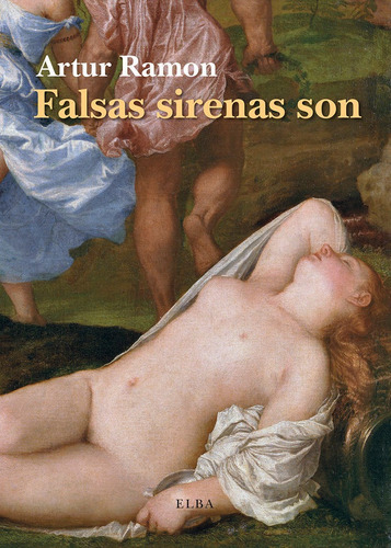 Falsas Sirenas Son, De Ramon, Artur. Editorial Elba, Tapa Blanda En Español
