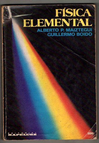 Física Elemental - Alberto P. Maiztegui - Usado Ed. 1981