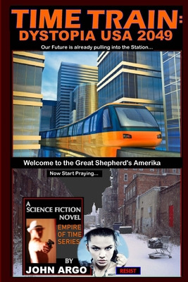 Libro Time Train: Dystopia Usa 2049 - Argo, John