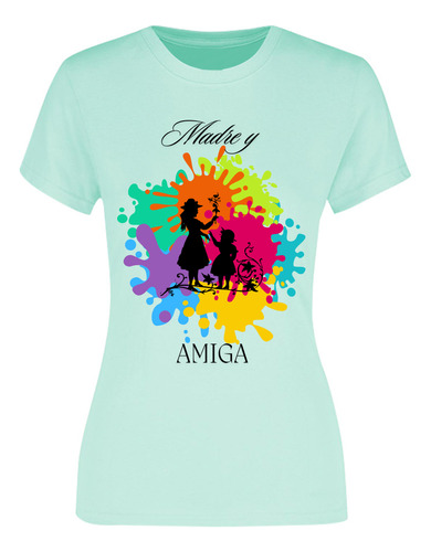 Playera Dama- Madre Y Amiga- Regalo Día Mamás Mayo