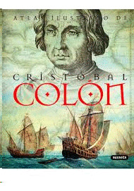 Libro Atlas Ilustrado De Cristóbal Colón
