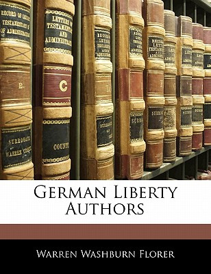 Libro German Liberty Authors - Florer, Warren Washburn