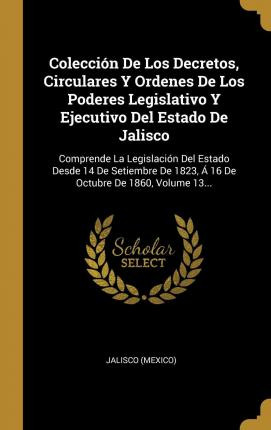 Libro Colecciã³n De Los Decretos, Circulares Y Ordenes De...