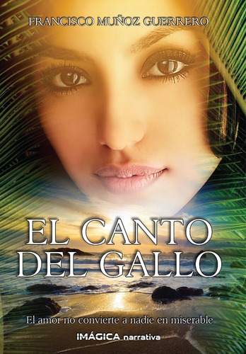 El Canto Del Gallo - Muã±oz Guerrero, Francisco