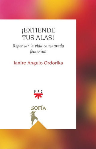 Extiende Tus Alas, De Angulo Ordorika, Ianire. Editorial Ppc Editorial, Tapa Blanda En Español