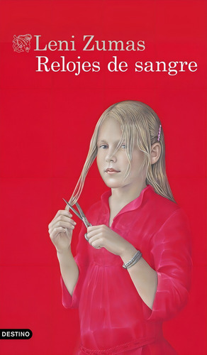 Relojes De Sangre, De Zumas, Leni., Vol. 1. Editorial Ediciones Destino, Tapa Blanda En Español