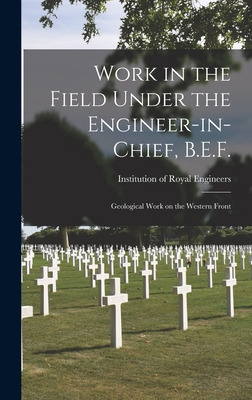 Libro Work In The Field Under The Engineer-in-chief, B.e....