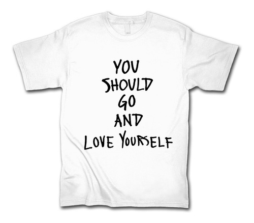 Justin Bieber Playeras You Should Go And Love Yourself