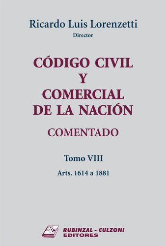 Código Civil Y Comercial  Nación Comentado T.8 Lorenzetti