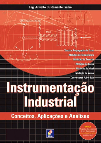 Instrumentação industrial: Conceitos, aplicações e análises, de Fialho, Arivelto Bustamante. Editora Saraiva Educação S. A., capa mole em português, 2009