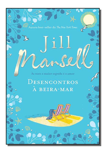 Libro Desencontros A Beira Mar De Mansell Jill Arqueiro - S
