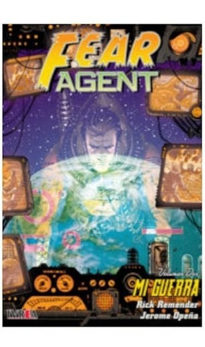 2. Fear Agent De Rick Remender, De Rick Remender. Editorial Ivrea En Español