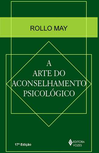 Arte do aconselhamento psicológico, de May, Rollo. Editora Vozes Ltda., capa mole em português, 2013