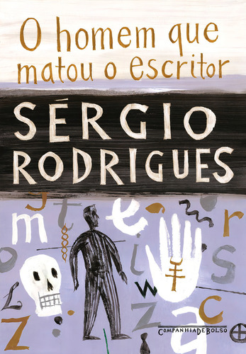 Livro O homem que matou o escritor Edição de bolso de Sérgio Rodrigues Editora Companhia de Bolso Capa mole em Português 2022