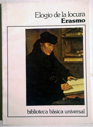 Libro De Erasmo : Elogio De La Locura