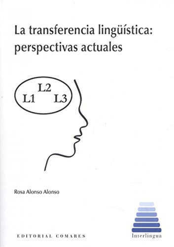 La Transferencia Lingüística: Perspectivas Actuales - Alonso