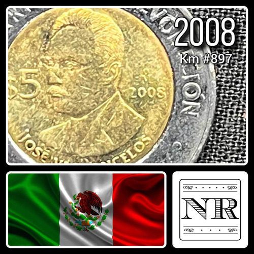 Mexico - 5 Pesos - Año 2008 - Km #897 - José Vasconcelos