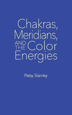 Libro Chakras, Meridians, And The Color Energies - Patsy ...