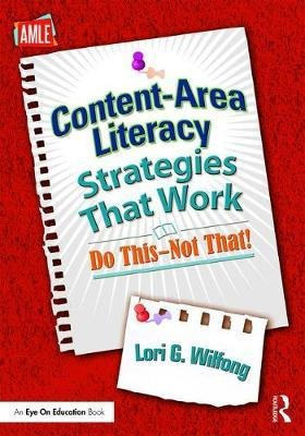 Content Area Literacy Strategies That Work - Lori G. Wilf...