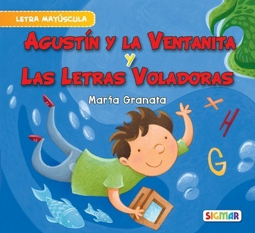 Libro Agustin Y La Ventanita Y Las Letras Voladorsas . Seg. 
