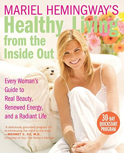 Mariel Hemingway´s Healthy Living From The Inside Out,every 