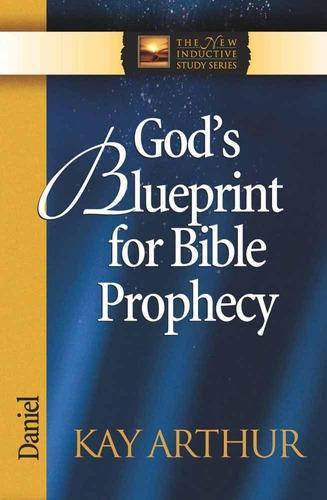 Libro God's Blueprint For Bible Prophecy: Daniel Nuevo