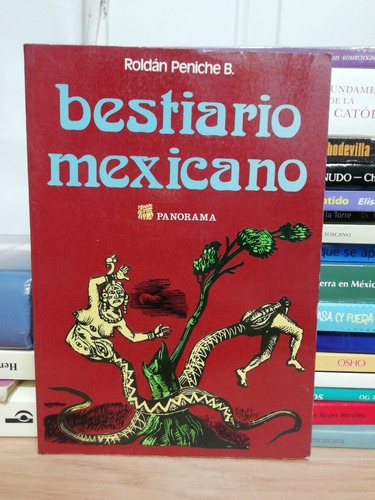 Bestiario Mexicano/ Roldan Peniche B. 
