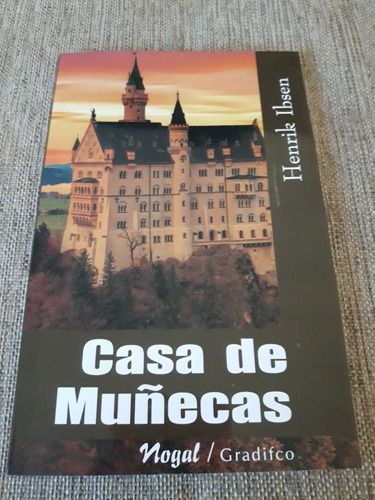 Casa De Muñecas - Henrik Ibsen - Ed. Gradifco / Nogal. Nuevo